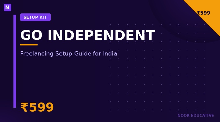 Go Independent: The Complete Freelancing Setup Guide for India